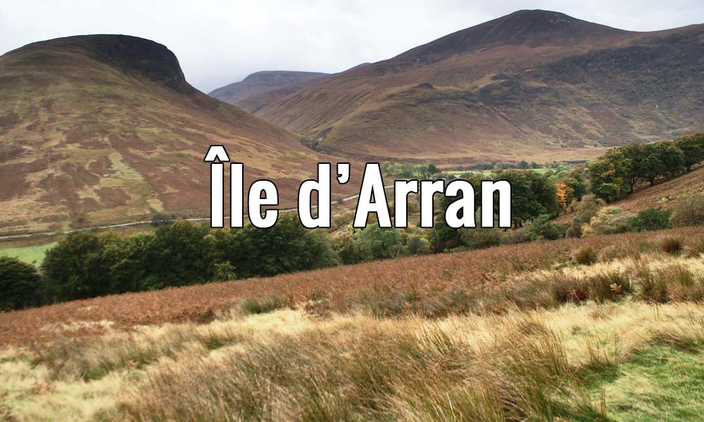 Visiter L Ile D Arran L Ecosse En Miniature A 2h De Glasgow Vanupied