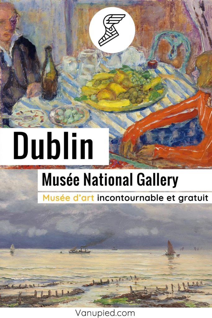 National Gallery de Dublin, musée d'art incontournable et gratuit !