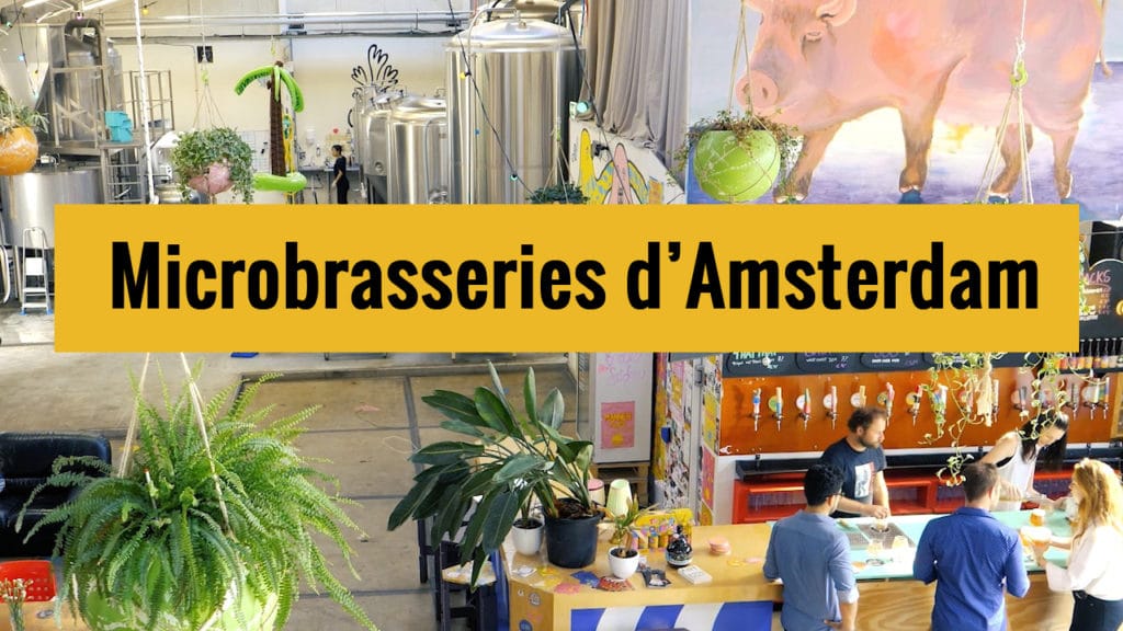 Lire la suite à propos de l’article Bière à Amsterdam : 7 microbrasseries insolites et sympas