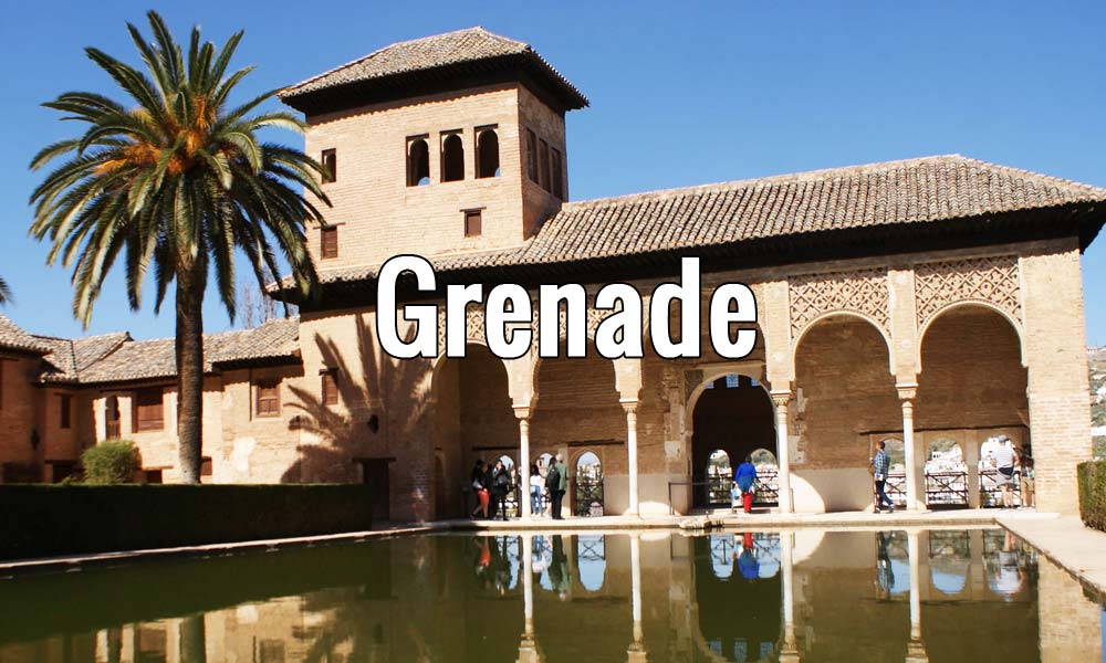 Visiter Grenade et l'Alhambra en Espagne.